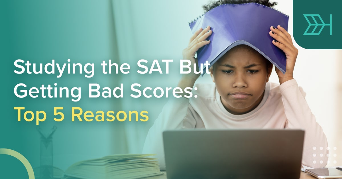 studying-the-sat-but-getting-bad-scores-ttp-sat-blog